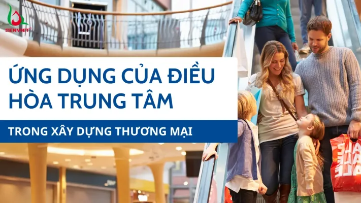 ung-dung-dieu-hoa-trung-tam-trong-xay-dung-thuong-mai