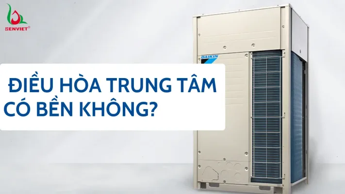 tuoi-tho-cua-dieu-hoa-trung-tam