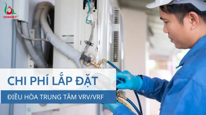 chi-phi-lap-dat-he-thong-dieu-hoa-trung-tam