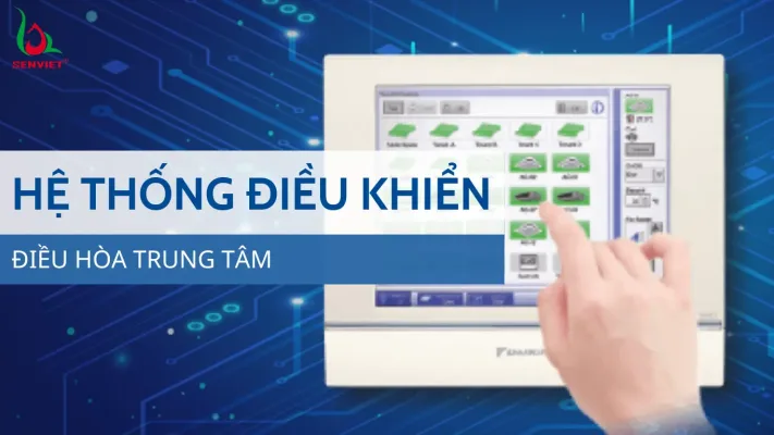 he-thong-dieu-khien-cua-dieu-hoa-trung-tam