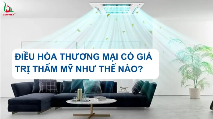 dieu-hoa-thuong-mai-co-gia-tri-tham-my-nhu-the-nao