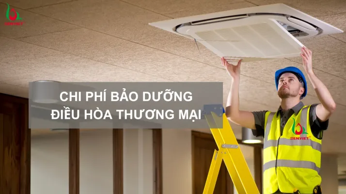 chi-phi-bao-duong-dieu-hoa-thuong-mai-la-bao-nhieu