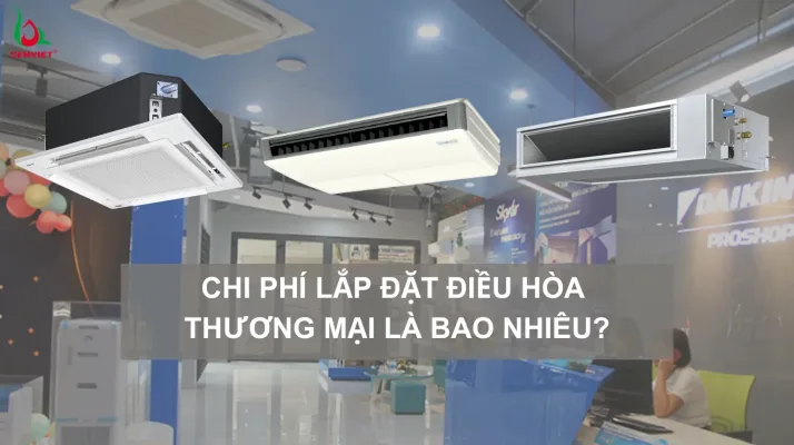 chi-phi-lap-dat-dieu-hoa-thuong-mai-la-bao-nhie