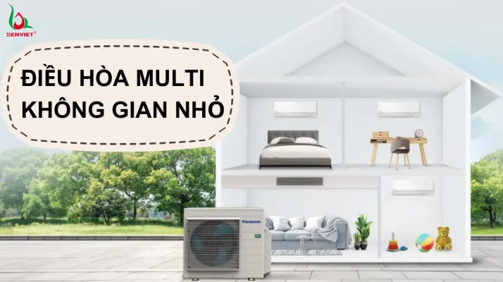 5-ly-do-ban-nen-chon-dieu-hoa-multi-cho-khong-gian-nho