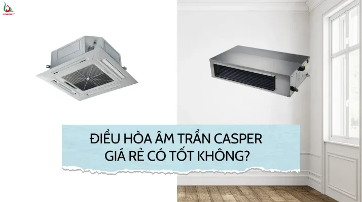 dieu-hoa-am-tran-casper-gia-re-co-tot-khong